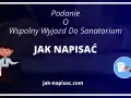 Podanie o wspólny wyjazd do sanatorium wzór za darmo. Dowiedz się, jak napisać wniosek, by uzyskać skierowanie.