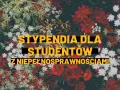 Stypendium dla niepełnosprawnych studentów - ile naprawdę wynosi?