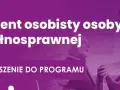 Jak załatwić asystenta osoby niepełnosprawnej - krok po kroku