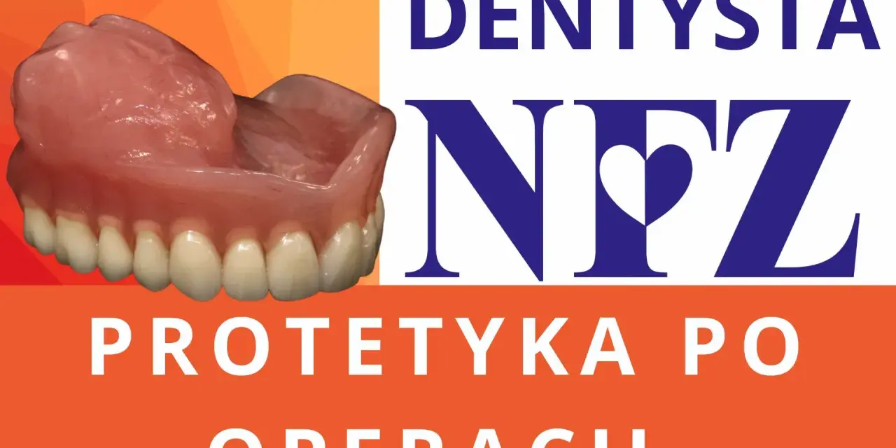 Proteza zębowa na pomarańczowym tle z napisem NFZ i "Protetyka po operacji".