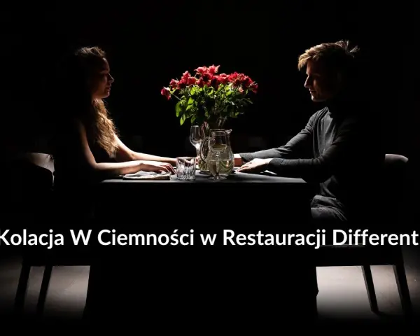 Restauracja dla niewidomych: wyjątkowe doświadczenie w ciemności