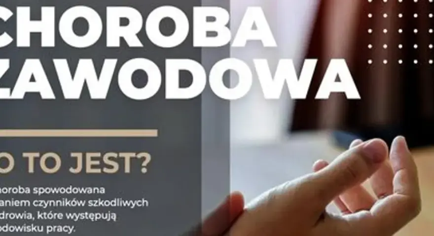 Choroba zawodowa - dłoń w tle, tekst "Choroba zawodowa", "Co to jest?".